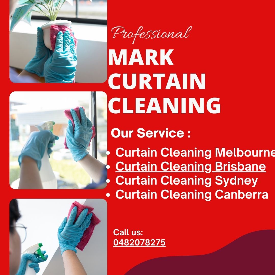 Why is Curtain Cleaning Not Like Any Other Cleaning for Brisbane Homeowners?