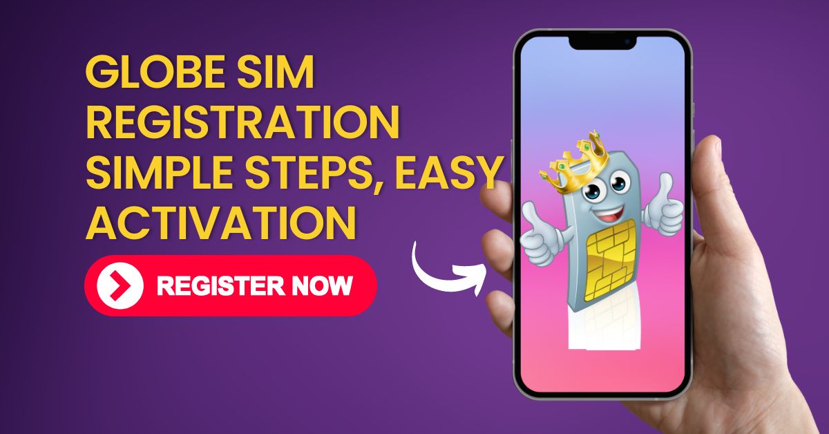 Everything You Need for Globe SIM Registration Verification