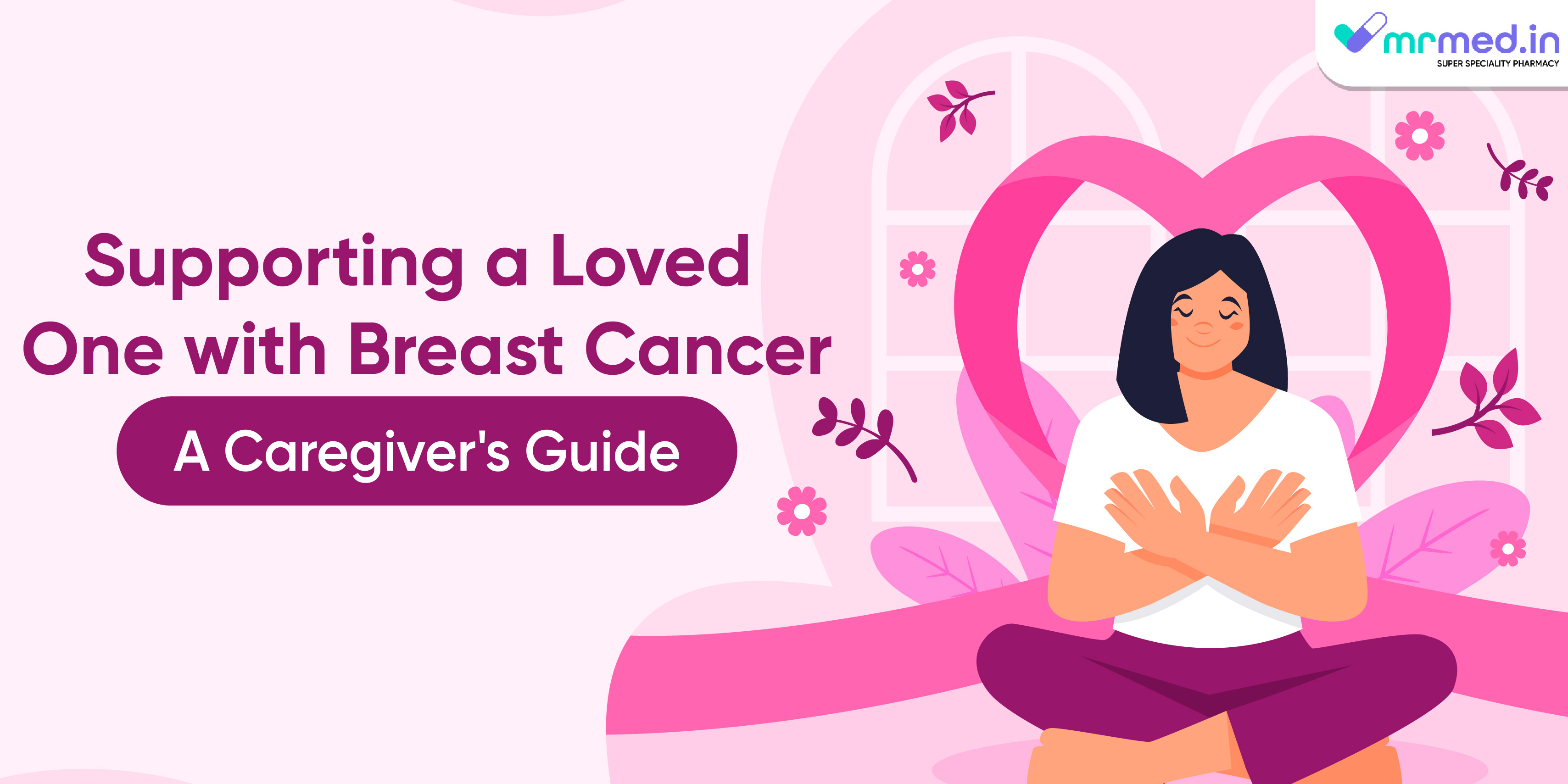 Supporting a Loved One with Breast Cancer: A Caregiver's Guide