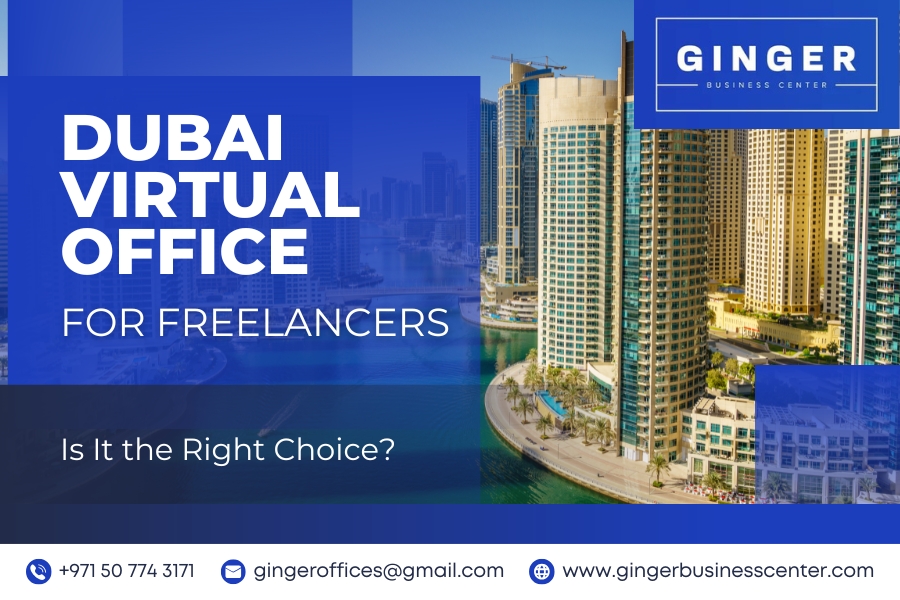 Dubai Virtual Office for Freelancers: Is It the Right Choice?