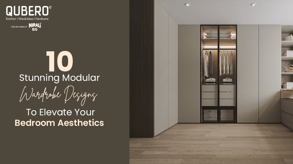  10 Stunning Modular Wardrobe Designs to Elevate Your Bedroom Aesthetics