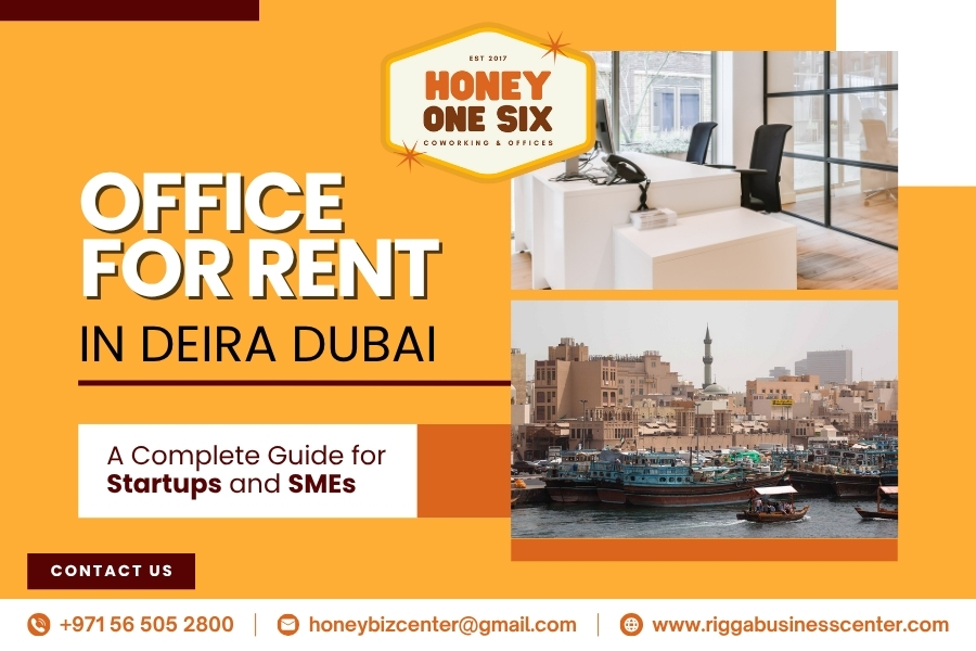 Office for Rent in Deira Dubai: A Complete Guide for Startups and SMEs