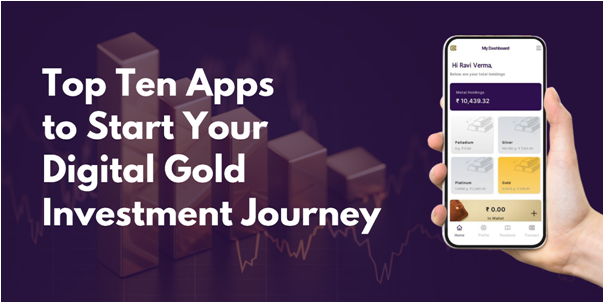 Top Ten Apps to Start Your Digital Gold Investment Journey