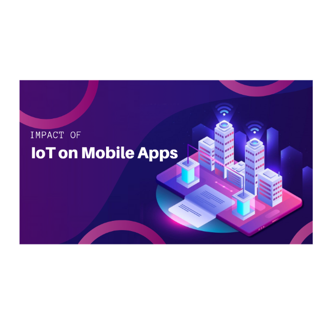 How IoT-Based Mobile Apps Impact User Experience