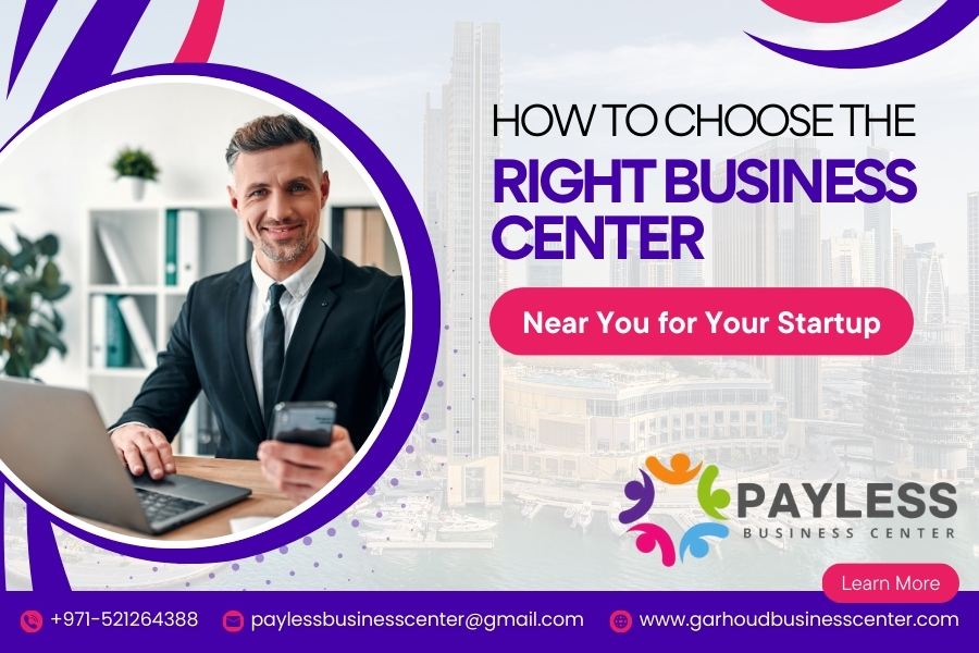 How to Choose the Right Business Center Near You for Your Startup