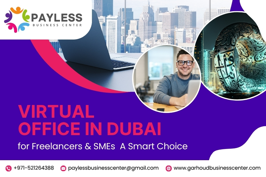 Virtual Office in Dubai for Freelancers and SMEs: A Smart Choice