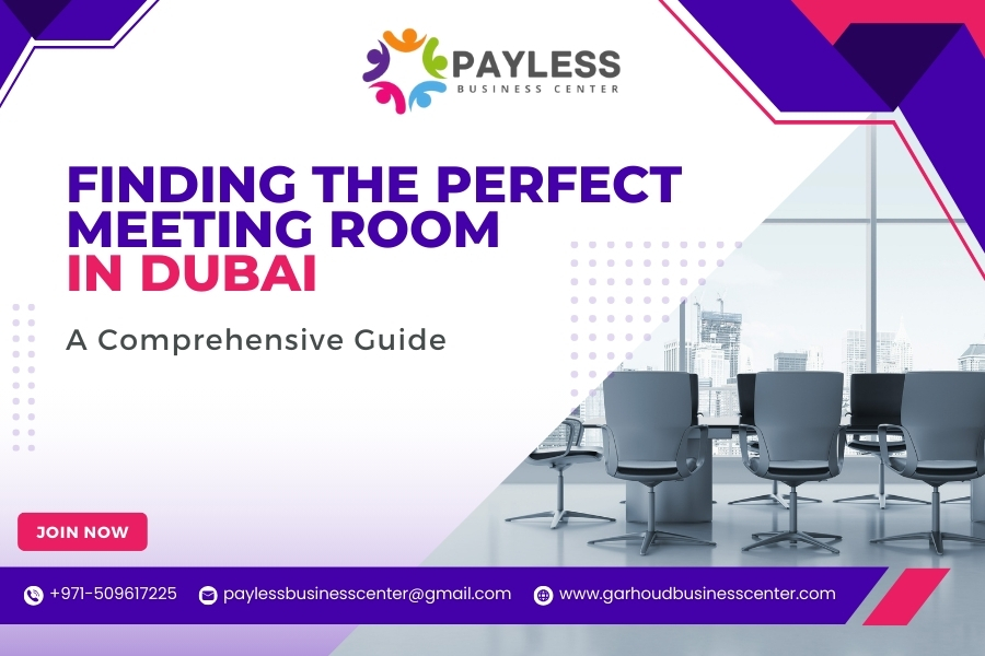 Finding the Perfect Meeting Room in Dubai: A Comprehensive Guide