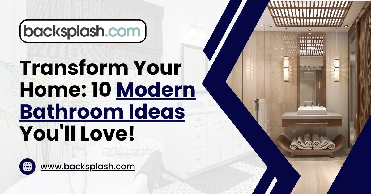 Transform Your Home: 10 Modern Bathroom Ideas You'll Love!