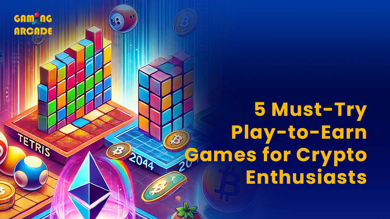 5 Must-Try Play-to-Earn Games for Crypto Enthusiasts