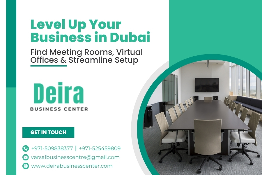 Level Up Your Business in Dubai: Find Meeting Rooms, Virtual Offices & Streamline Setup
