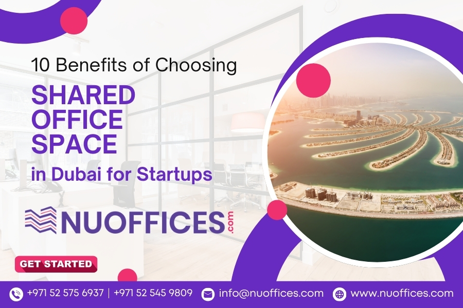 10 Benefits of Choosing Shared Office Space in Dubai for Startups