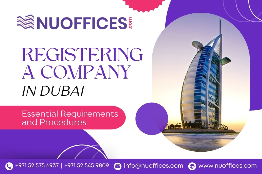 Registering a Company in Dubai: Essential Requirements and Procedures
