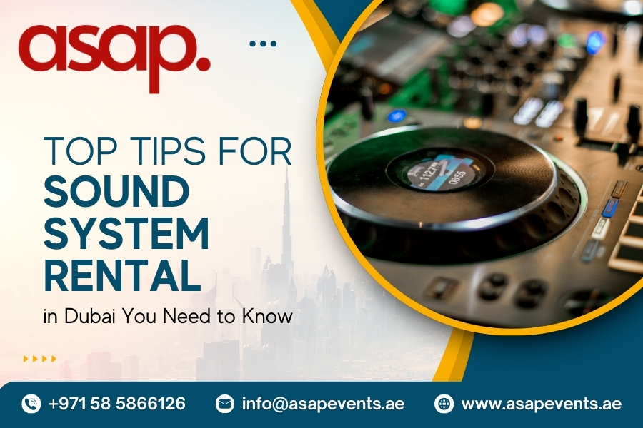 Top Tips for Sound System Rental in Dubai You Need to Know