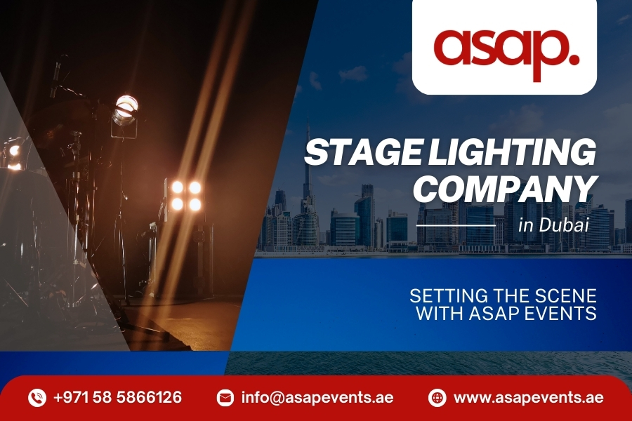 Stage Lighting Company in Dubai: Setting the Scene with ASAP Events
