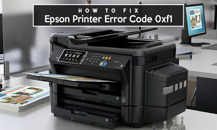 Instant Solution-Epson Printer Error Code 0xf1