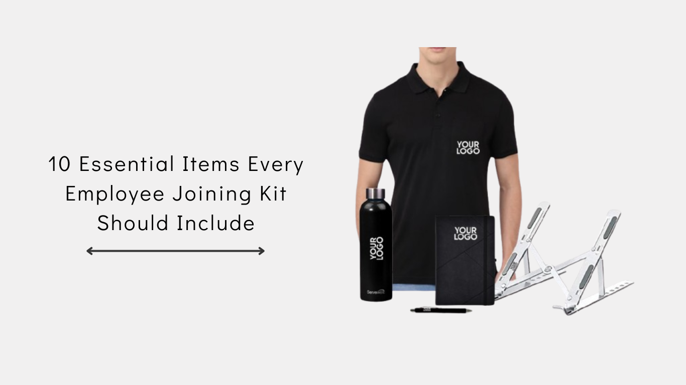 10 Essential Items Every Employee Joining Kit Should Include