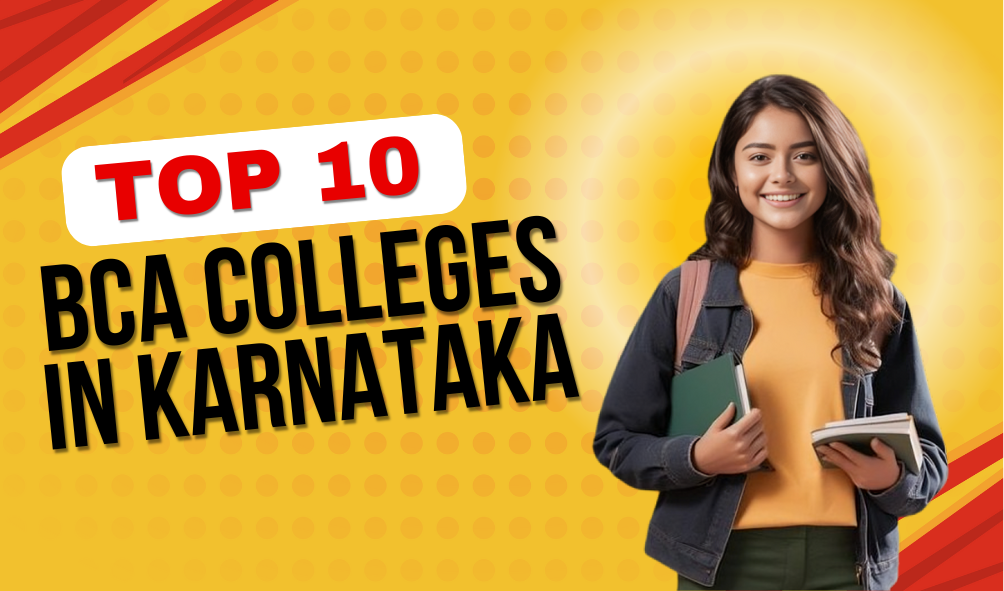 Top 10 BCA Colleges in Karnataka You Must Consider