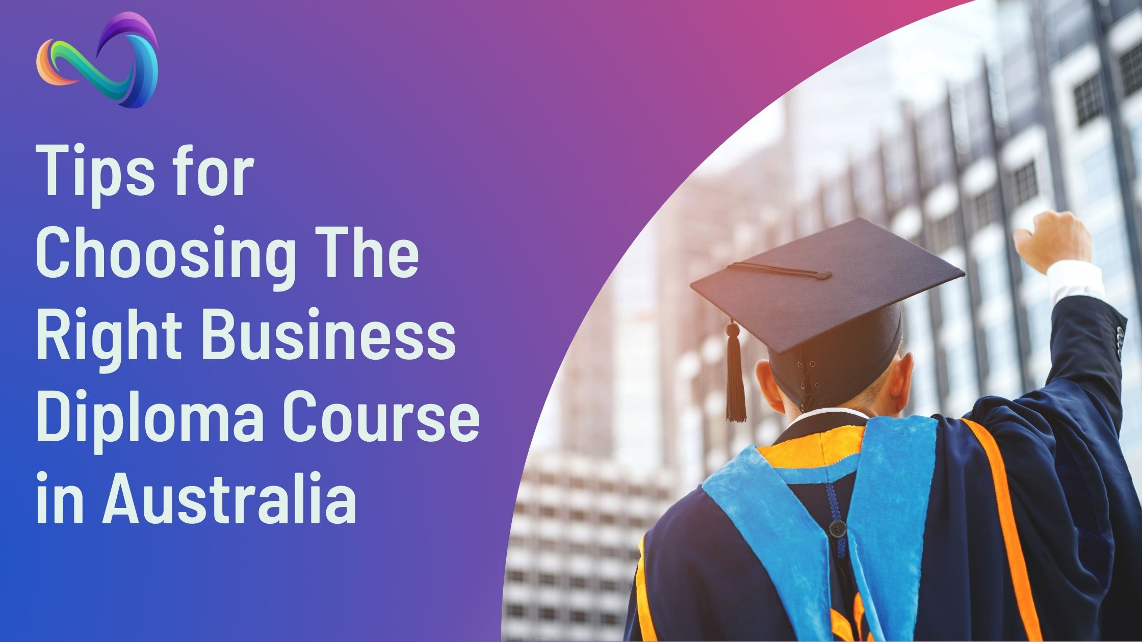 Tips for Choosing the Right Business Diploma Course in Australia