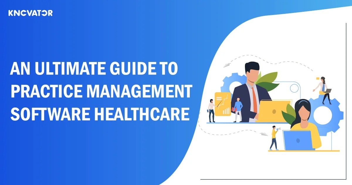 Top 10 Benefits of Using Practice Management Software for Your Practice