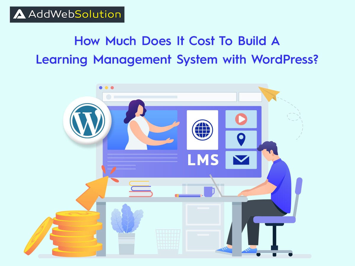 How Much Does It Cost To Build A Learning Management System with WordPress?