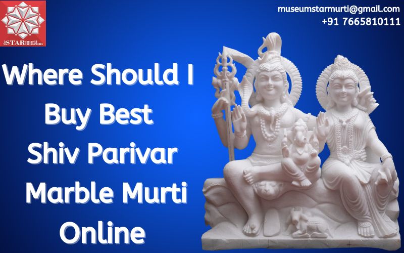 Where Should I Buy Best Shiv Parivar Marble Murti Online 
