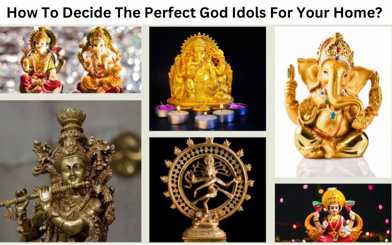 How To Decide The Perfect God Idols For Your Home? Tips & Guide