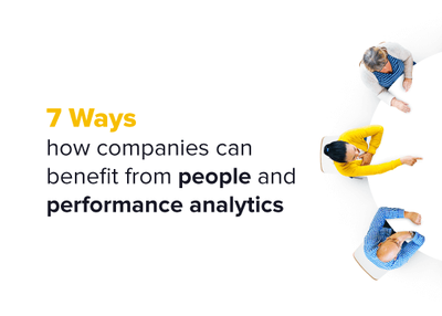 7 Ways how companies can benefit from people and performance analytics