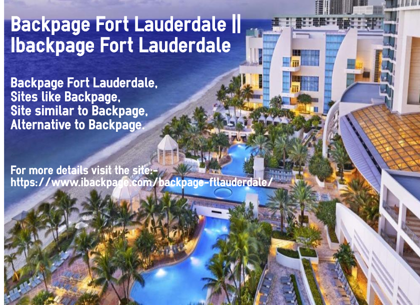 Backpage Fort Lauderdale || Ibackpage Fort Lauderdale