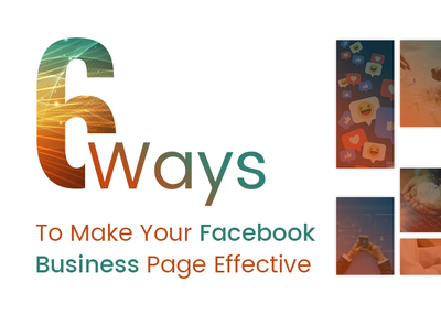 6 Ways to make your Facebook Page Effective