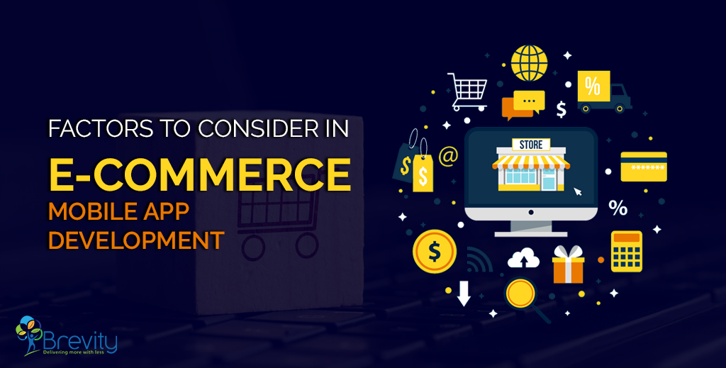 Factors to consider in E-commerce mobile application development