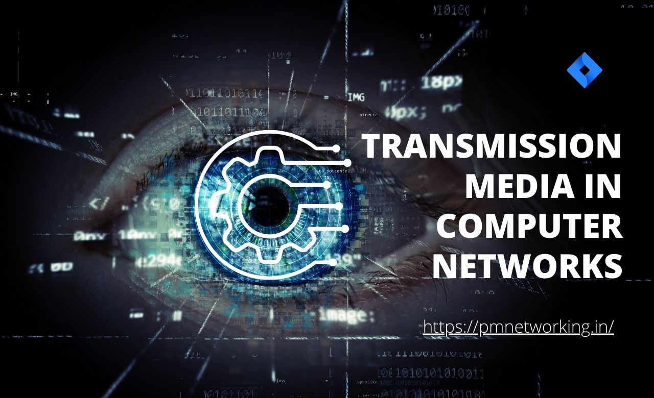 Understanding Transmission Media in Computer Networks: A Comprehensive Guide