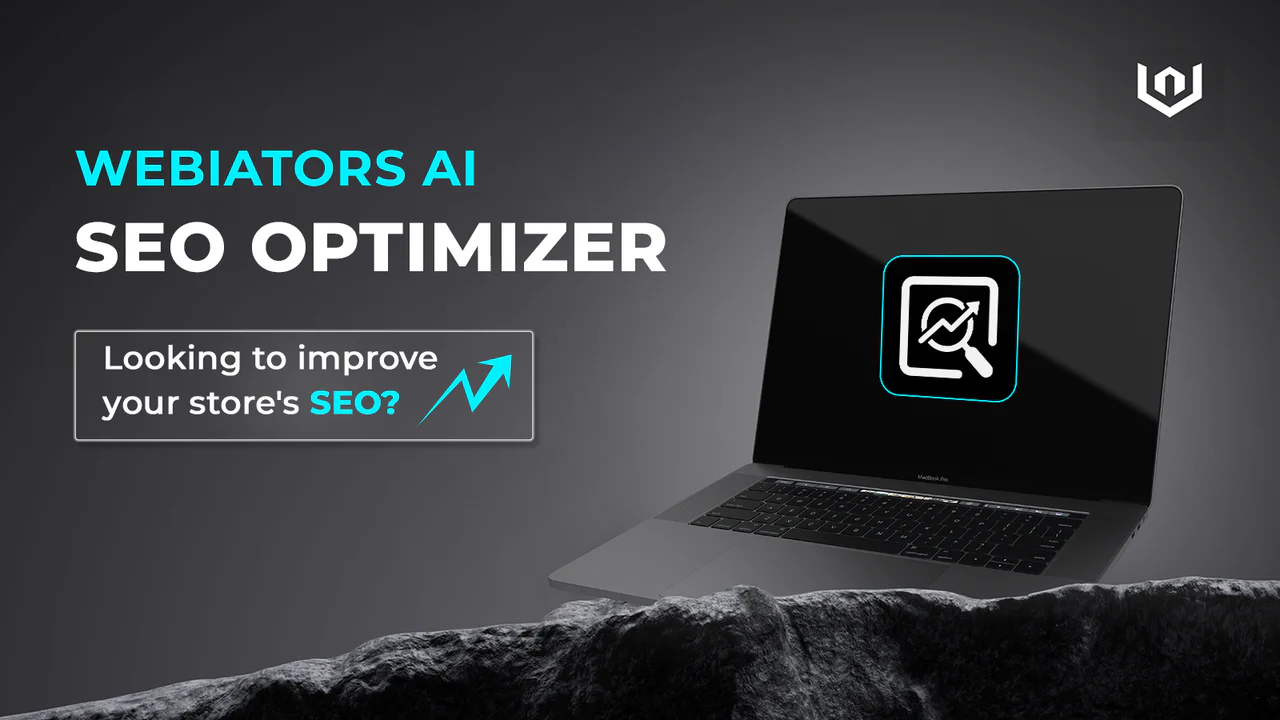 Effortlessly Enhance Your Store’s Visibility with Webiators AI: SEO Optimizer