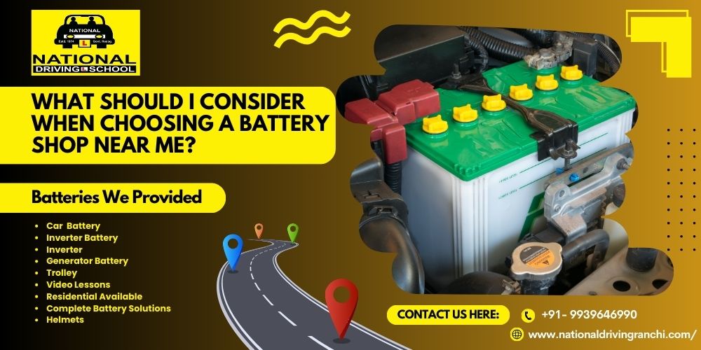 What should I consider when choosing a battery shop near me?