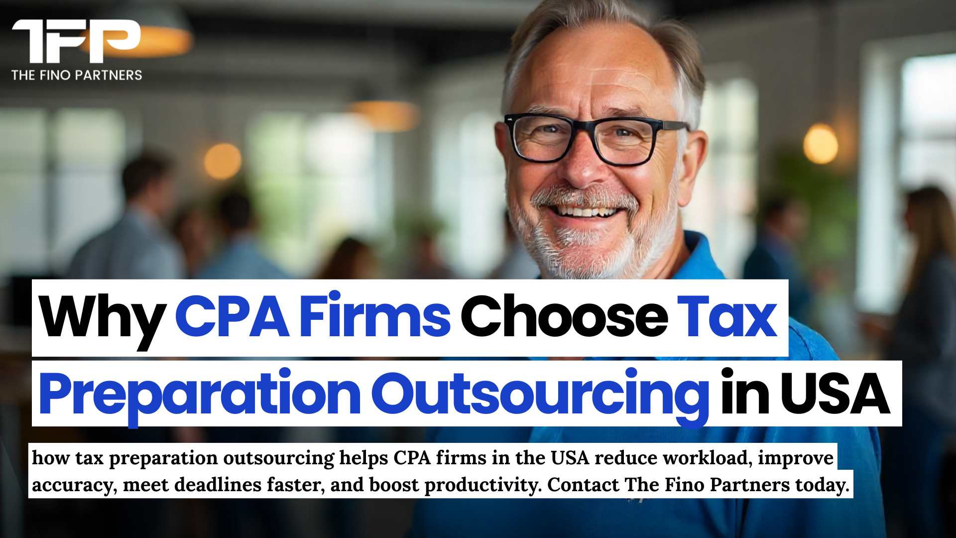 Why U.S. CPAs Trust Tax Preparation Outsourcing