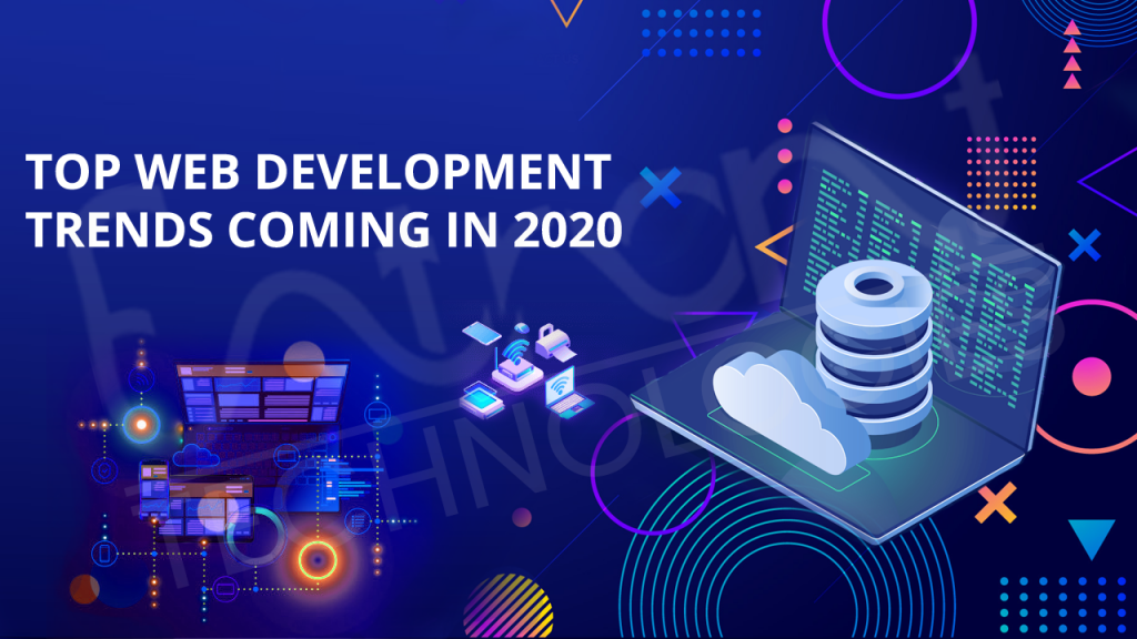 The Latest Trends in Web App Development for 2020