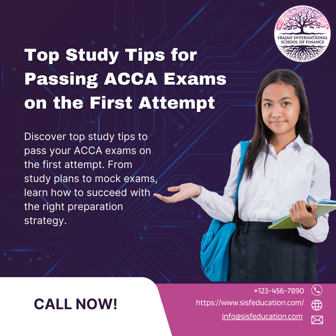 Top Study Tips for Passing ACCA Exams on the First Attempt