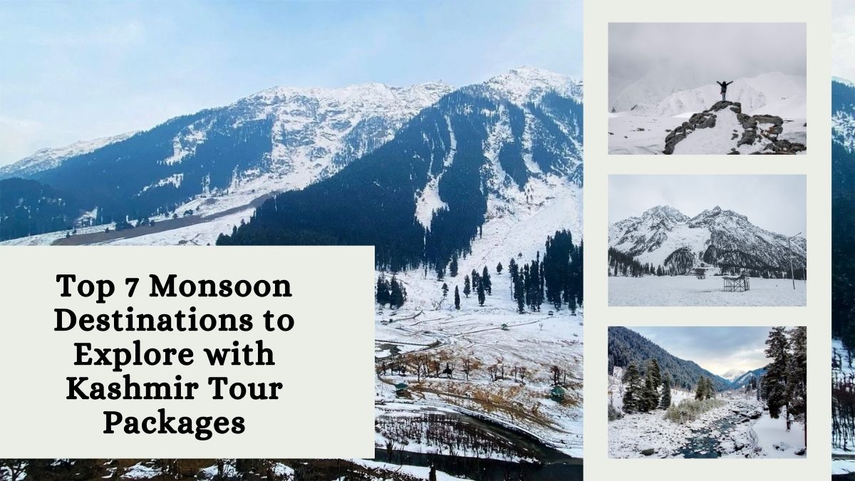 Top 7 Monsoon Destinations to Explore with Kashmir Tour Packages