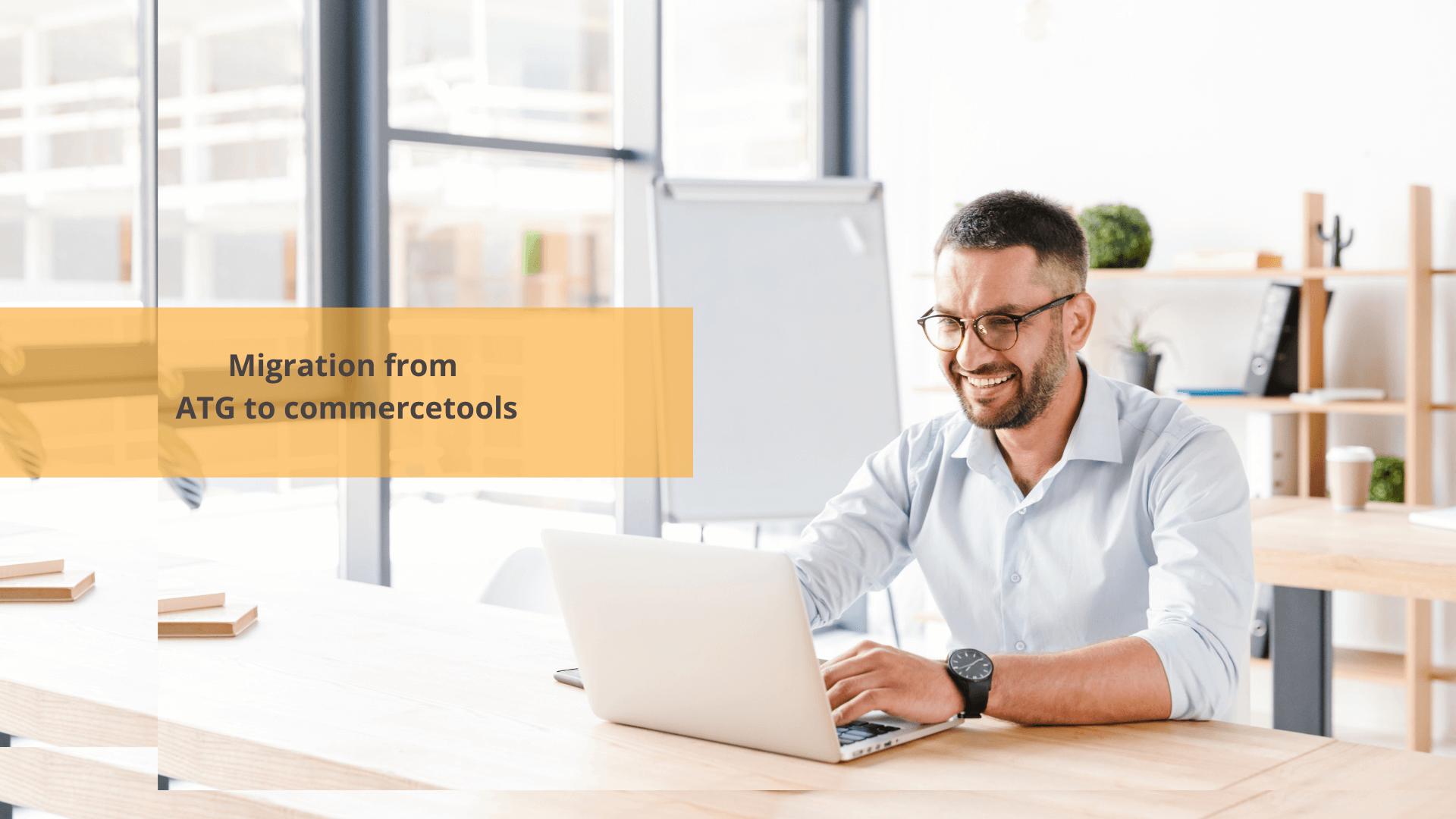 Migration from ATG to commercetools