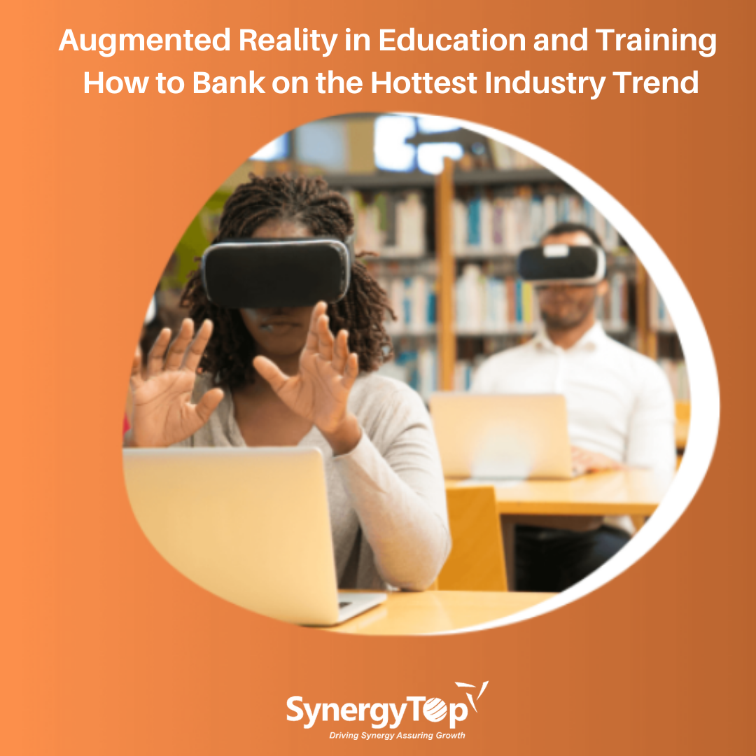 Benefits of Using Augmented Reality In Education And Training