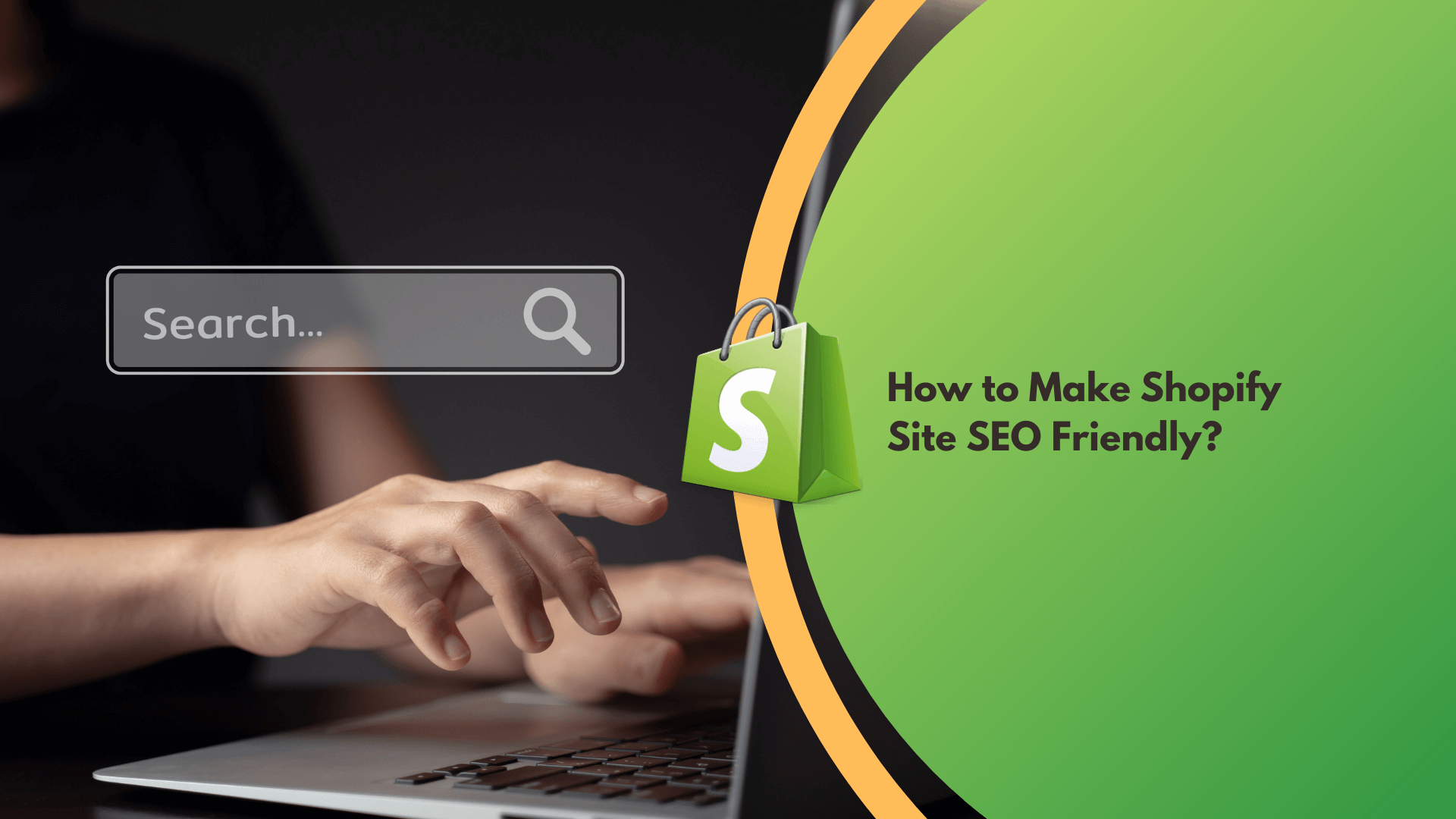 How to Make Shopify Site SEO Friendly?