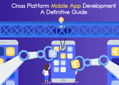 A Complete Guide on Cross-platform Mobile App Development