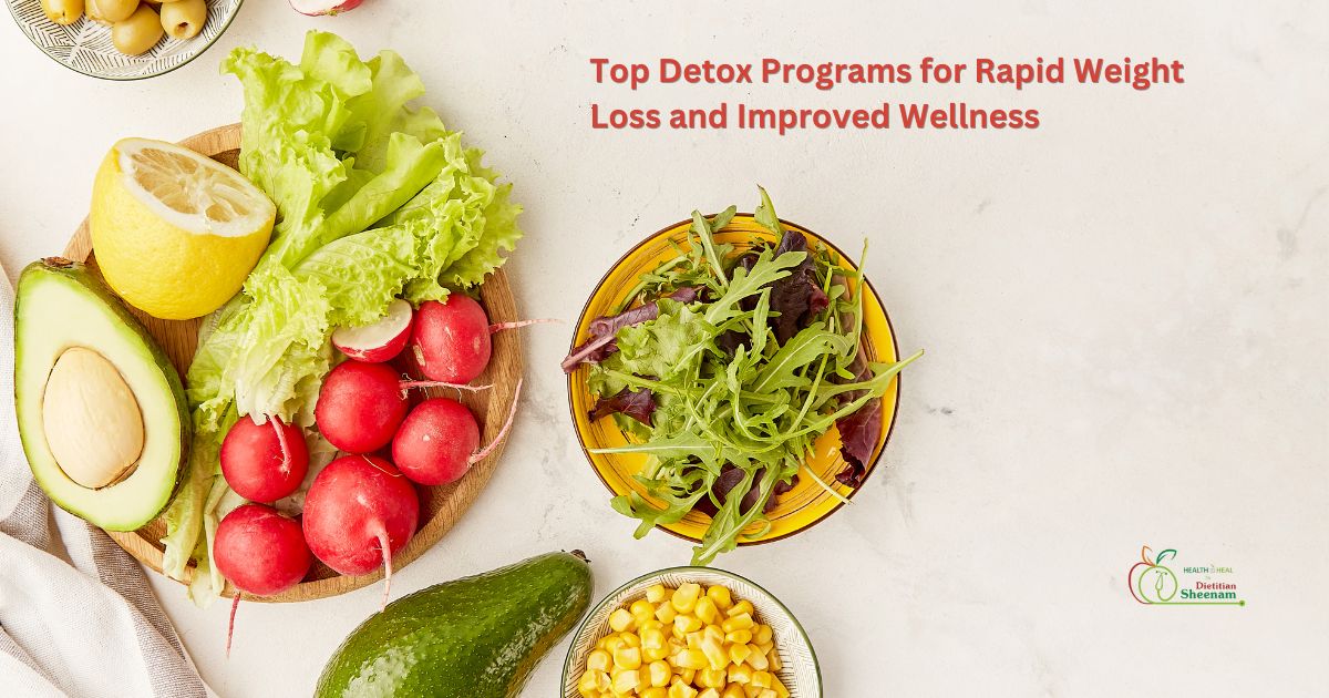 Top Detox Programs for Rapid Weight Loss and Improved Wellness