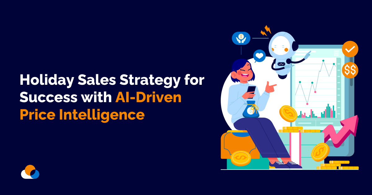 Holiday Sales Strategy for Success with AI-Driven Price Intelligence