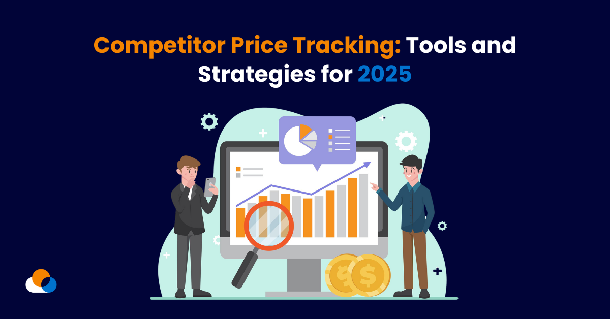 Competitor Price Tracking: Essential Tools & Strategies for 2025