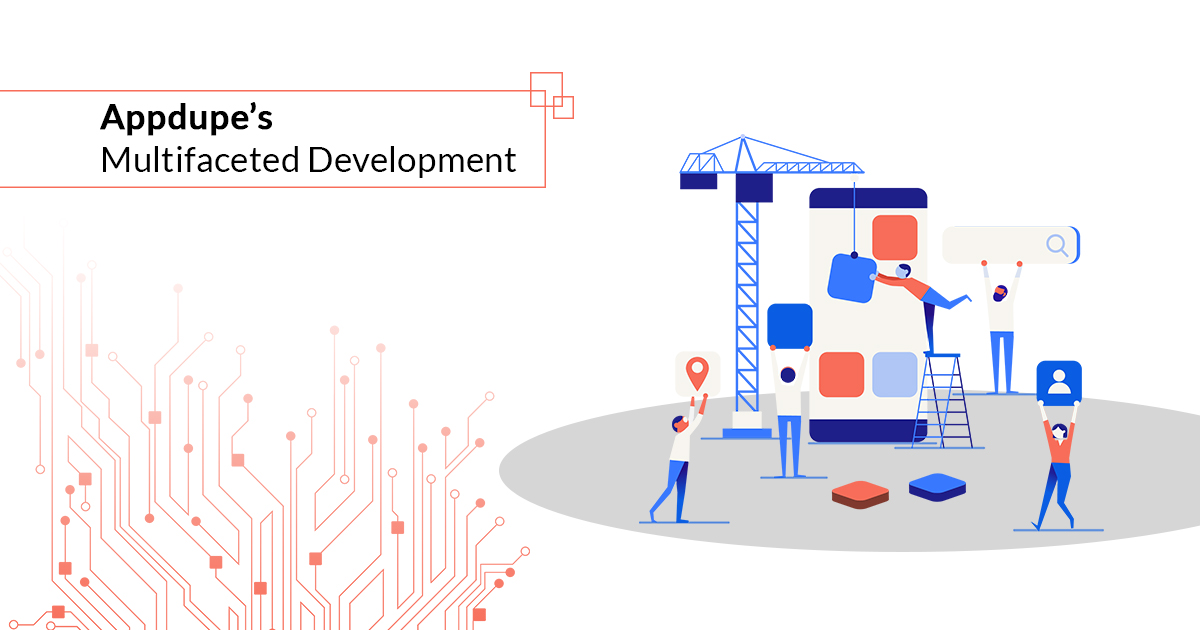 Appdupe Reviews – Appdupe’s multifaceted development