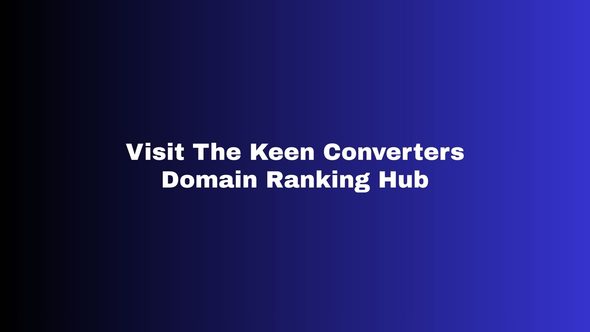 Visit The Keen Converters Domain Ranking Hub