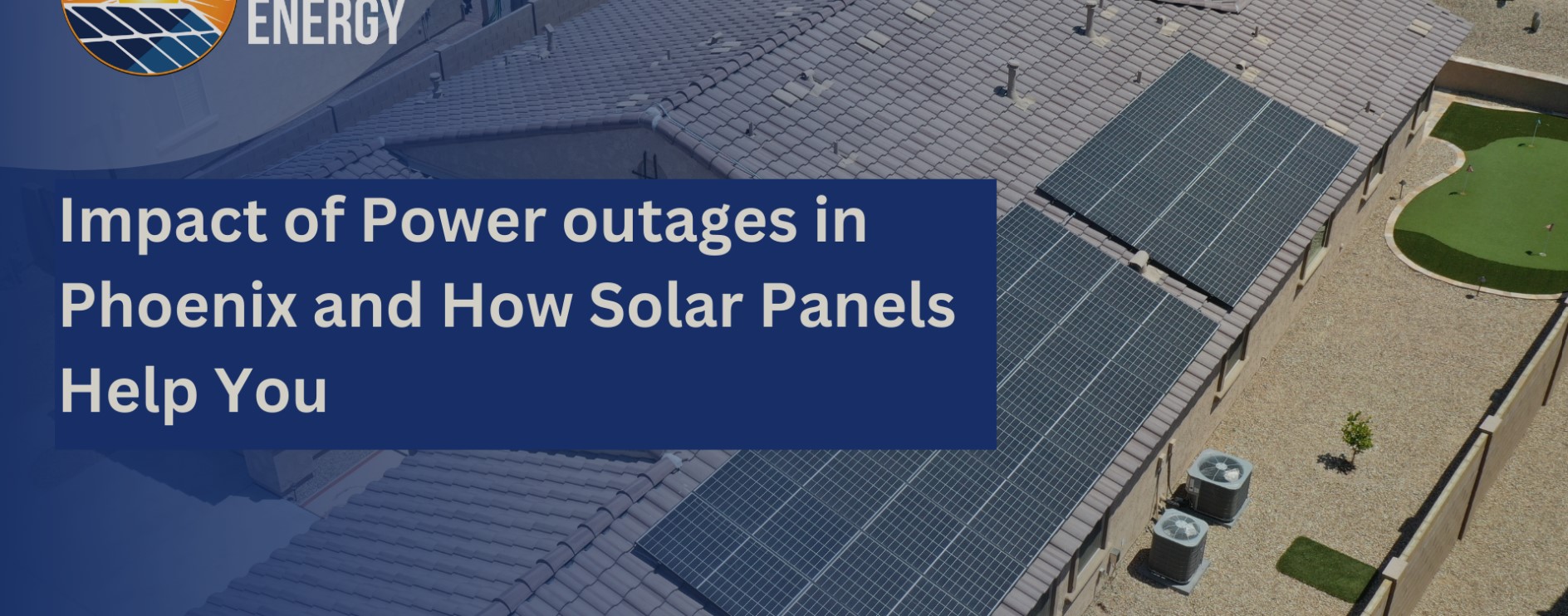 Impact of Power outages in Phoenix and How Solar Panels Help You - Sunny Energy