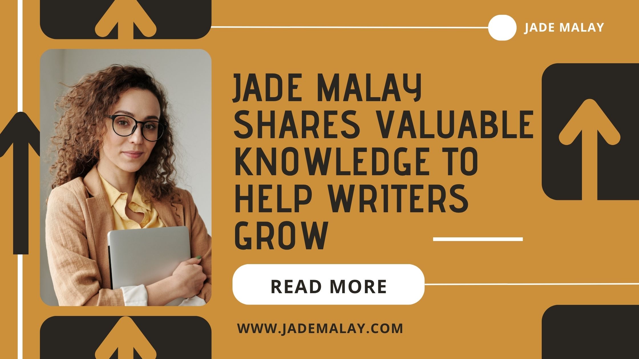Jade Malay Shares Valuable Knowledge to Help Writers Grow