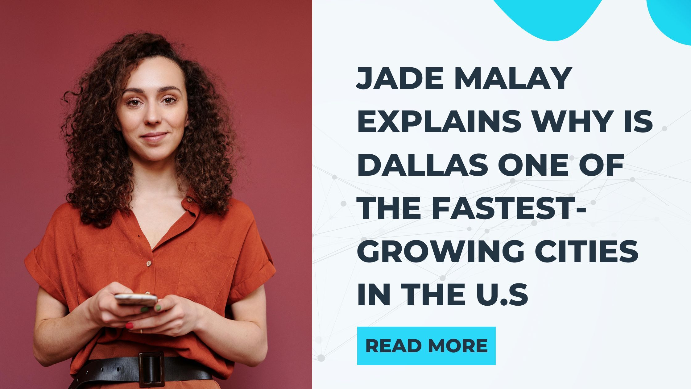 Jade Malay Explains Why Is Dallas One of the Fastest-Growing Cities in the U.S