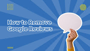 Can You Remove Google Reviews? Here's What Works (And What Doesn't)